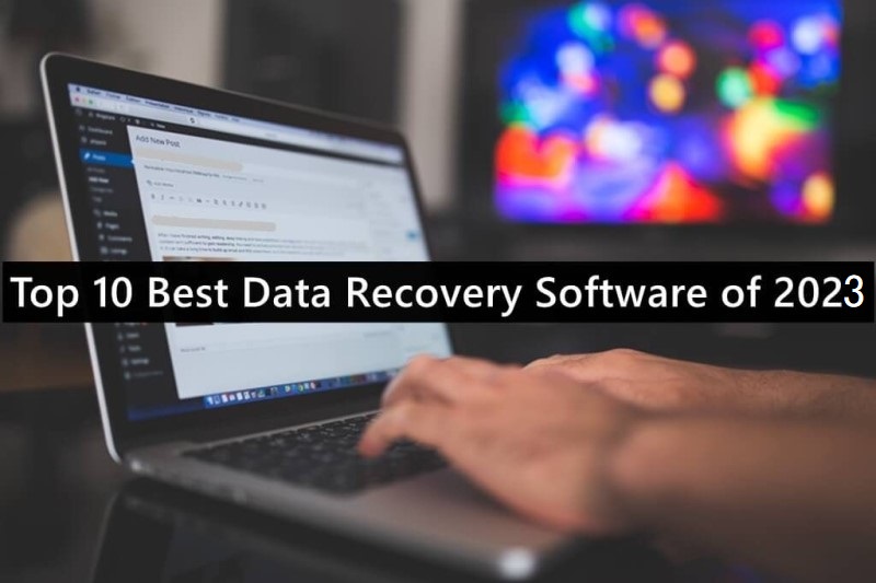 Top 10 Best Data Recovery Software of 2023