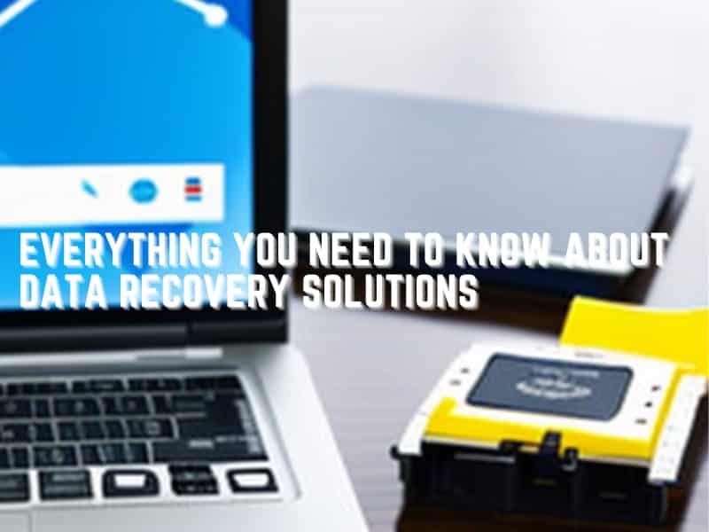 Everything You Need to Know About Data Recovery Solutions