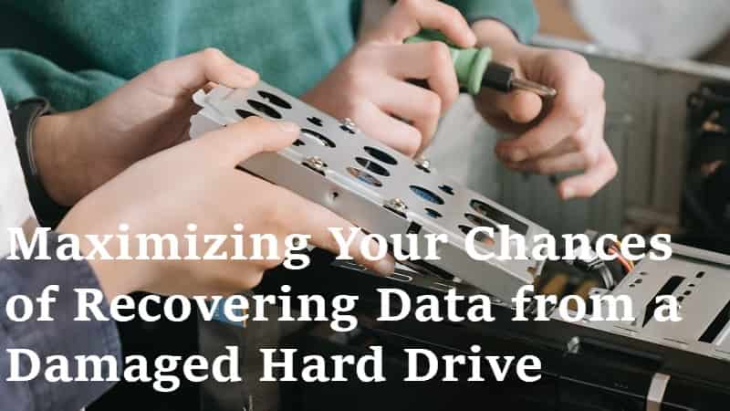 Maximizing Your Chances of Recovering Data from a Damaged Hard Drive