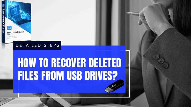 How to Recover Deleted Files from USB Drives?
