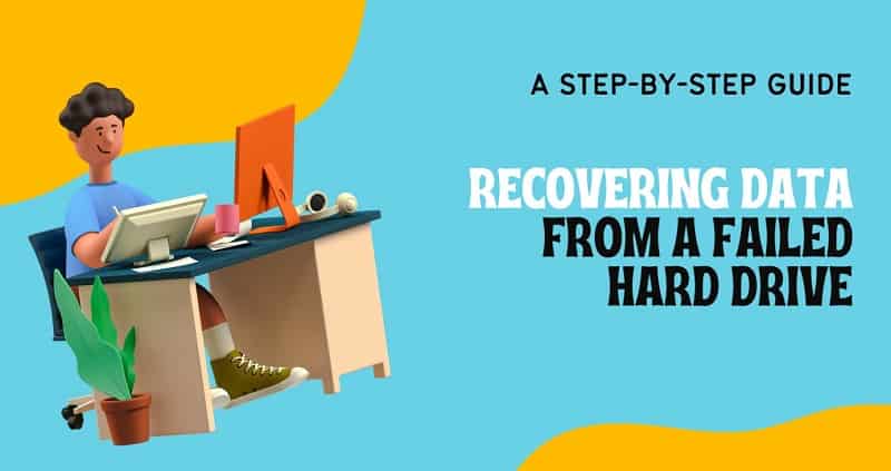 Recovering Data from a Failed Hard Drive: A Step-by-Step Guide
