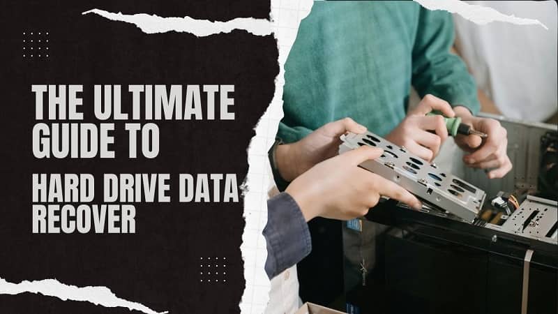 The Ultimate Guide to Hard Drive Data Recovery