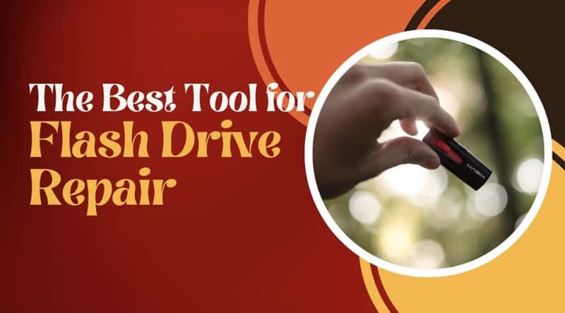 The Best Tool for Flash Drive Repair
