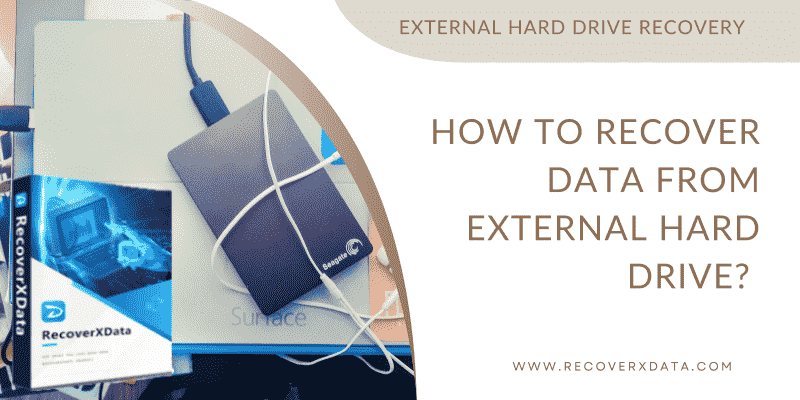 How to Recover Data from External Hard Drive? (External Hard Drive Recovery)