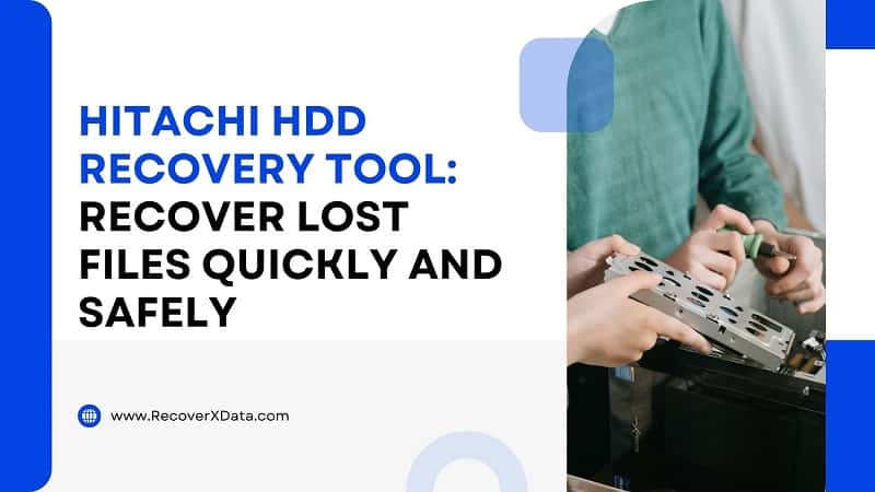 Hitachi HDD Recovery Tool: Recover Lost Files Quickly and Safely