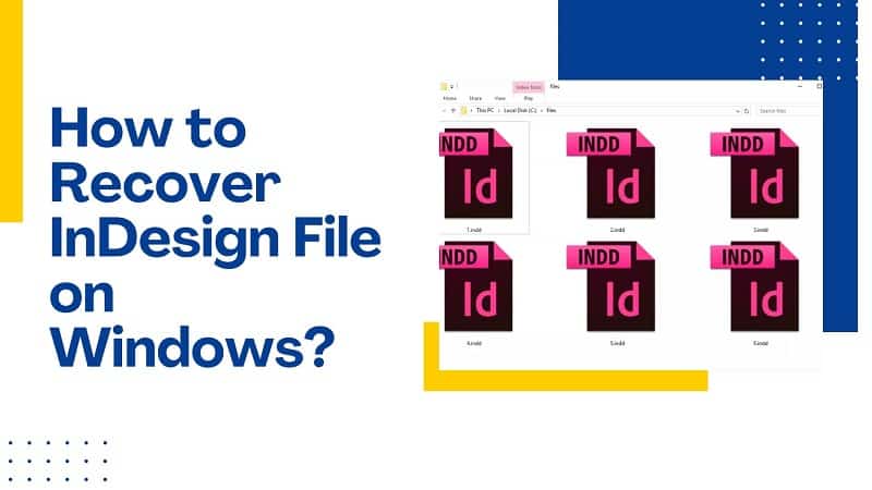 How to Recover InDesign Files on Windows?