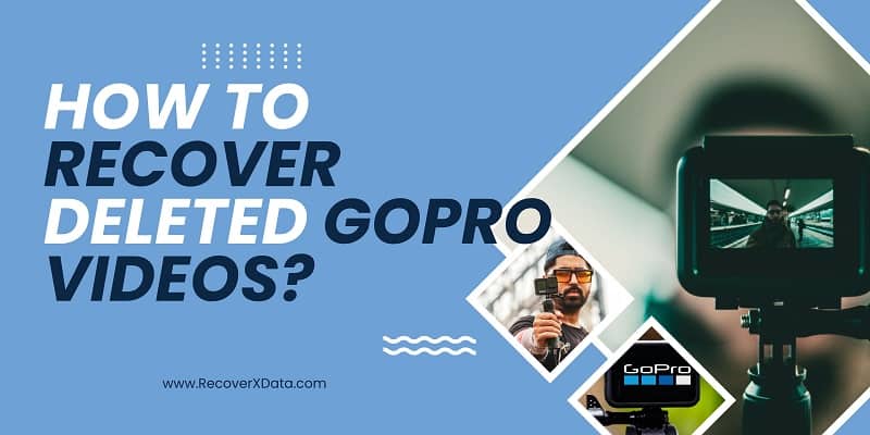 How to Recover Deleted Gopro Videos?