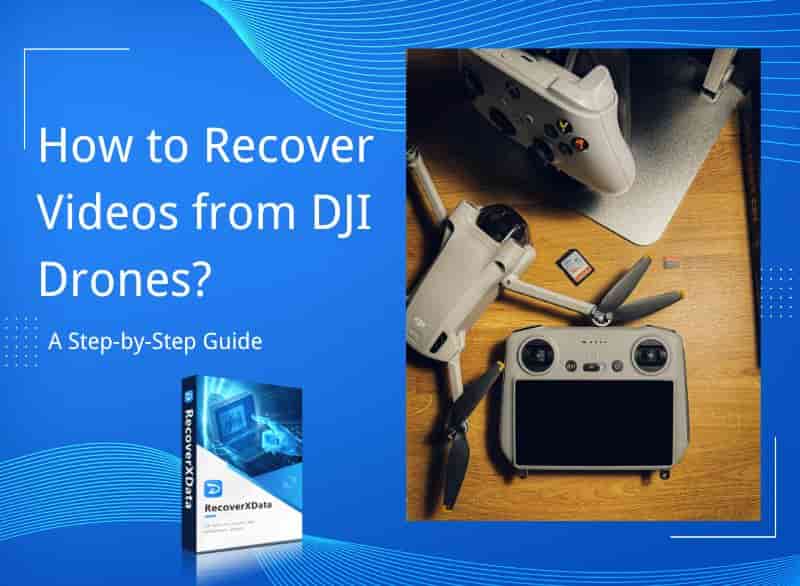 How to Recover Videos from DJI Drones? (Step-by-Step Guide)